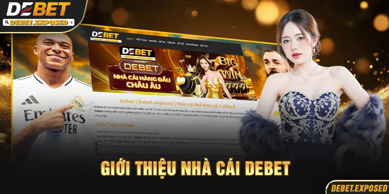 Giới Thiệu debet | Nền Tảng Cá Cược Không Thể Bỏ Qua Cho Bạn