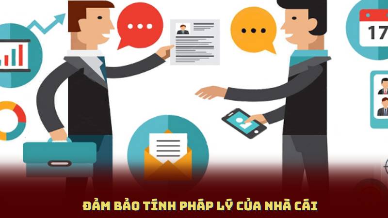 Đảm bảo tính pháp lý của nhà cái