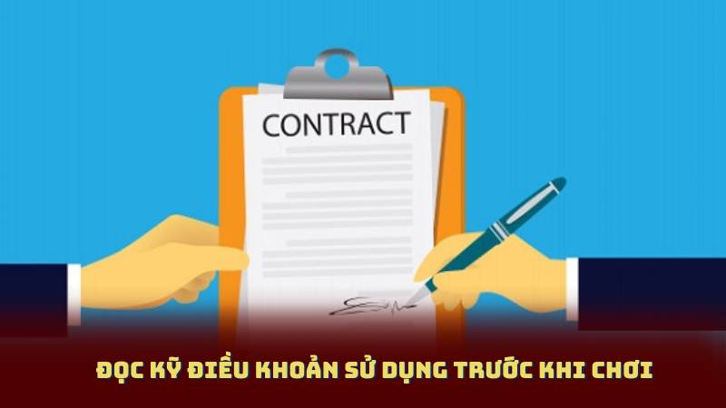 Đọc kỹ điều khoản sử dụng trước khi chơi